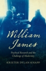 William James : Psychical Research and the Challenge of Modernity - eBook