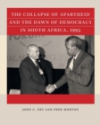 The Collapse of Apartheid and the Dawn of Democracy in South Africa, 1993 - Book