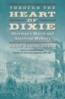 Through the Heart of Dixie : Sherman's March and American Memory - Book