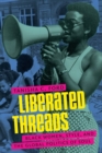 Liberated Threads : Black Women, Style, and the Global Politics of Soul - Book