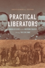 Practical Liberators : Union Officers in the Western Theater during the Civil War - eBook