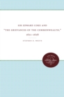 Sir Edward Coke and "The Grievances of the Commonwealth," 1621-1628 - eBook