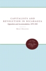 Capitalists and Revolution in Nicaragua : Opposition and Accommodation, 1979-1993 - eBook