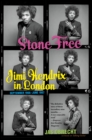 Stone Free : Jimi Hendrix in London, September 1966-June 1967 - eBook