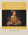 Henry VIII and the Reformation Parliament - Book