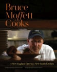 Bruce Moffett Cooks : A New England Chef in a New South Kitchen - Book