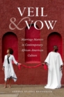 Veil and Vow : Marriage Matters in Contemporary African American Culture - Book