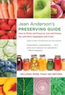 Jean Anderson's Preserving Guide : How to Pickle and Preserve, Can and Freeze, Dry and Store Vegetables and Fruits - Book