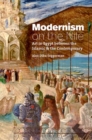 Modernism on the Nile : Art in Egypt between the Islamic and the Contemporary - Book