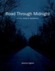 Road Through Midnight : A Civil Rights Memorial - Book
