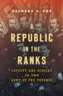 A Republic in the Ranks : Loyalty and Dissent in the Army of the Potomac - eBook