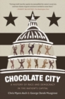 Chocolate City : A History of Race and Democracy in the Nation's Capital - Book
