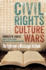 Civil Rights, Culture Wars : The Fight over a Mississippi Textbook - Book