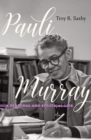 Pauli Murray : A Personal and Political Life - eBook