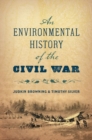An Environmental History of the Civil War - Book