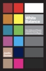 White Balance : How Hollywood Shaped Colorblind Ideology and Undermined Civil Rights - eBook