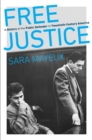 Free Justice : A History of the Public Defender in Twentieth-Century America - eBook