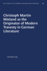 Christoph Martin Wieland as the Originator of Modern Travesty in German Literature - Book