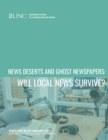 News Deserts and Ghost Newspapers : Will Local News Survive? - Book