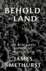 Behold the Land : The Black Arts Movement in the South - Book