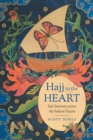 Hajj to the Heart : Sufi Journeys across the Indian Ocean - Book