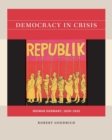 Democracy in Crisis : Weimar Germany, 1929-1932 - Book