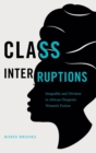Class Interruptions : Inequality and Division in African Diasporic Women's Fiction - Book