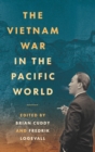 The Vietnam War in the Pacific World - Book