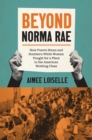 Beyond Norma Rae : How Puerto Rican and Southern White Women Fought for a Place in the American Working Class - eBook