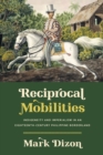 Reciprocal Mobilities : Indigeneity and Imperialism in an Eighteenth-Century Philippine Borderland - Book