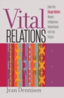 Vital Relations : How the Osage Nation Moves Indigenous Nationhood into the Future - eBook