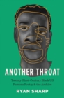 Another Throat : Twenty-First-Century Black US Persona Poetry and the Archive - Book