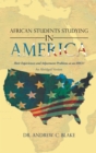 African Students Studying in America : Their Experiences and Adjustment Problems at an Hbcu - eBook