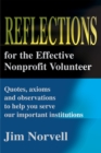 Reflections for the Effective Nonprofit Volunteer : Quotes, Axioms and Observations to Help You Serve Our Important Institutions - eBook