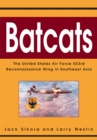 Batcats : The United States Air Force 553Rd Reconnaissance Wing in Southeast Asia - eBook
