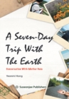 A Seven-Day Trip with the Earth : Conversation with Mother Gaia - eBook