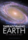 Tarraforming Earth : Are They Back to Stay? - eBook