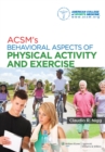 ACSM's Behavioral Aspects of Physical Activity and Exercise - eBook