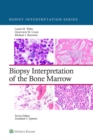 Biopsy Interpretation of the Bone Marrow - eBook