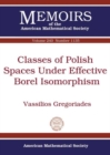 Classes of Polish Spaces Under Effective Borel Isomorphism - Book