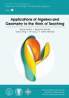 Applications of Algebra and Geometry to the Work of Teaching - Book
