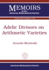 Adelic Divisors on Arithmetic Varieties - Book