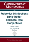 Frobenius Distributions : Lang-Trotter and Sato-Tate Conjectures - Book