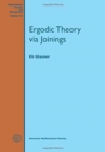 Ergodic Theory via Joinings - Book