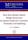 Real Non-Abelian Mixed Hodge Structures for Quasi-Projective Varieties : Formality and Splitting - Book