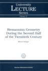 Riemannian Geometry During the Second Half of the Twentieth Century - eBook