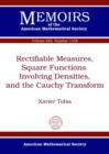 Rectifiable Measures, Square Functions Involving Densities, and the Cauchy Transform - Book