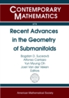 Recent Advances in the Geometry of Submanifolds : Dedicated to the Memory of Franki Dillen (1963-2013) - Book