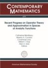Recent Progress on Operator Theory and Approximation in Spaces of Analytic Functions - Book