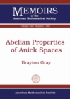 Abelian Properties of Anick Spaces - Book